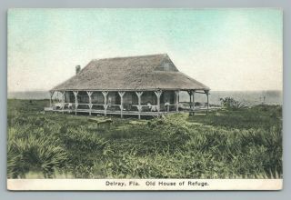Old House Of Refuge Delray Florida—palm Beach County Fl Rare Antique 1910s