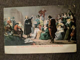 Vintage Postcard Pilgrim Fathers Holding Their First Meeting In Plymouth,  Mass