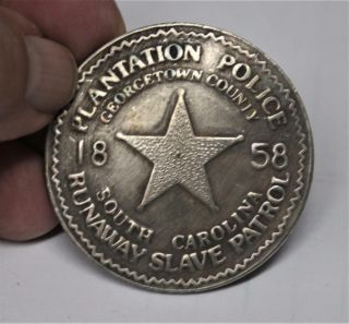 Recreated Plantation Police Runaway Slave Patrol Badge