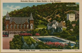 1940 Methodist Church Baker Garden East Mountain Mineral Wells Tx Postcard C9