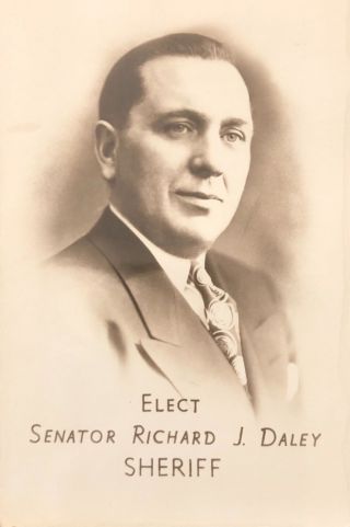 Rppc Senator Richard J Daley Elect Sheriff Of Cook County Illinois 1946