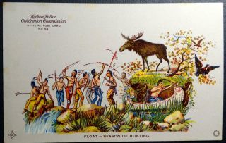 Postcard Hudson - Fulton Celebration Float No.  10 - Season Of Hunting Indians