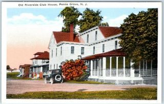 Penns Grove,  Jersey Postcard " Old Riverside Club House " Front View C1930s