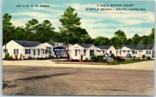 Myrtle Beach South Carolina Postcard T & C Motor Court Highway 17 Roadside Linen