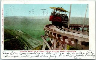 1906 California Postcard " Circular Bridge On Mt.  Lowe,  Pacific Electric Railway "
