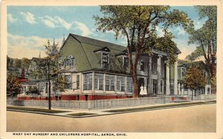 Akron Ohio 1920s Postcard Mary Day Nursery And Childrens Hospital