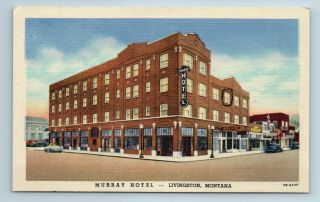 Livingston Montana Murray Hotel Street View C1950s Postcard