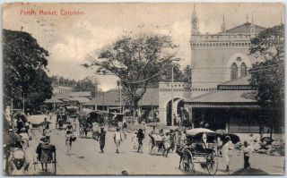 1909 Colombo,  Ceylon Sri Lanka Postcard " Pettah Market " Street Scene Wagons