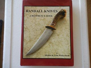 Randall Knives A Reference Book By Wickersham Author Signed