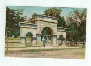 Nc Newbern North Carolina Antique Post Card Entrance To Cedar Grove Cemetery
