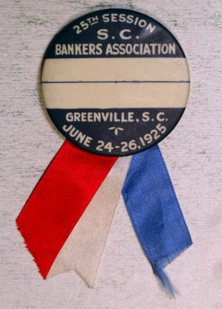 South Carolina Bankers Association Meeting Badge,  Greeneville,  June 1925 0724 - 01