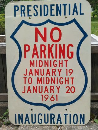 1961 John F.  Kennedy Presidential Inauguration No Parking Sign