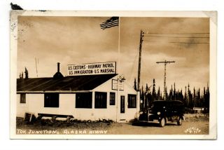 Rppc Photo Postcard Tok Junction,  Alaska Highway Patrol Customs Us Marshall 40 
