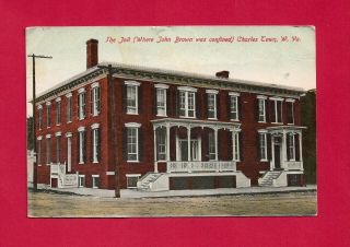 Charles Town,  Wv,  A Postcard View Of The Civil War Jail John Brown Was Held,  Vf