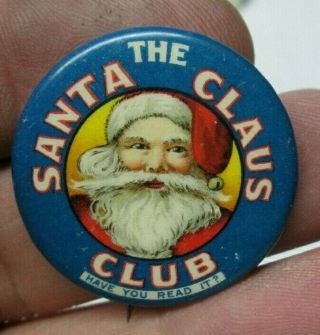 Circa 1900 The Santa Claus Club Have You Read It 1 1/4 " Pinback Button