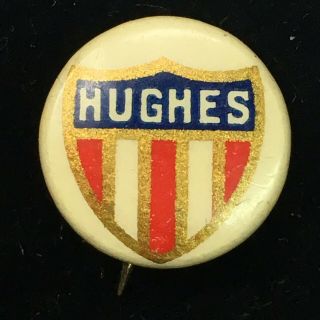1916 Hughes Red White Gold Shield Pres Campaign Political Button Pin - Keil Co