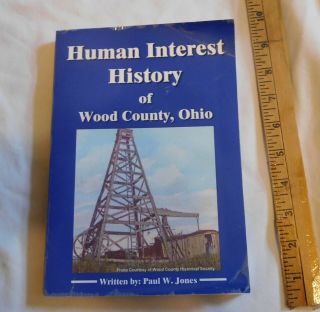 Human Interest History Of Wood County Ohio Book Cd 2007