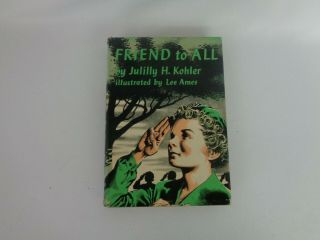 Girl Scout Friend To All Book First Edition By Julilly Kohler