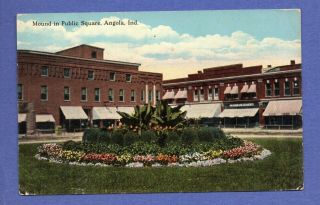 Mound In Public Square,  Angola,  Indiana 1915 Postcard