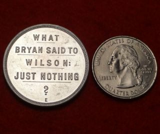 1912 Elder Token What Wilson Said Of Bryan Presidential Campaign Medal 31mm