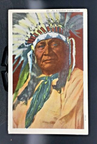 Linen Postcard Arapaho Indian Chief Native American Posted 1952