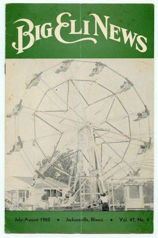 July - August 1962 Big Eli News Vol.  47 No.  4 Amusement Carnival Ferris Wheel