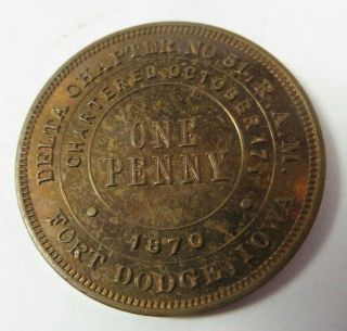 Masonic One Penny Token Coin Fort Dodge,  Iowa Delta Chapter No.  51 R.  A.  M.  Vtg