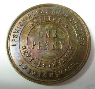Masonic One Penny Token Coin Ipswich,  Massachusetts Royal Arch Chapter R.  A.  M Vtg