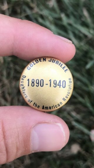 Dar Daughters American Revolution Pin Badge Political Button Golden Jubilee 1940
