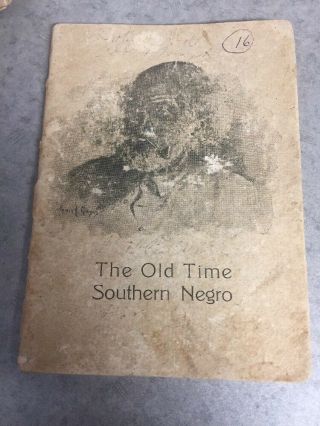 1914 The Old Time Southern Negro Frank Earnest " Uncle Remus  Uncletom " Rare Vntg