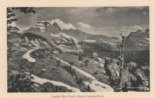 Rp: Glacier National Park,  Montana,  1920 - 40s; Garden Wall Trail