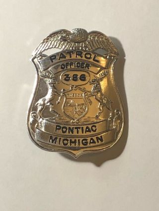 Vintage Obsolete Pontiac Michigan Patrol Police Officer Badge