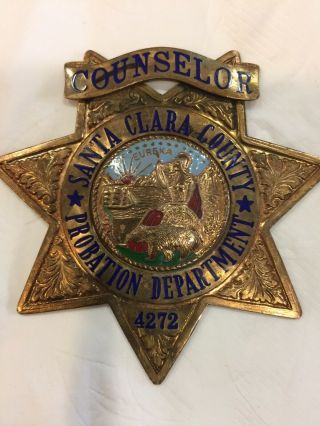Obsolete Santa Clara County Probation Dept Counselor Badge