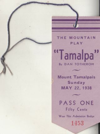 Pass - 1938 Mountain Play - Tamalpa - Mt Tamalpais - Mill Valley - Ca - Marin