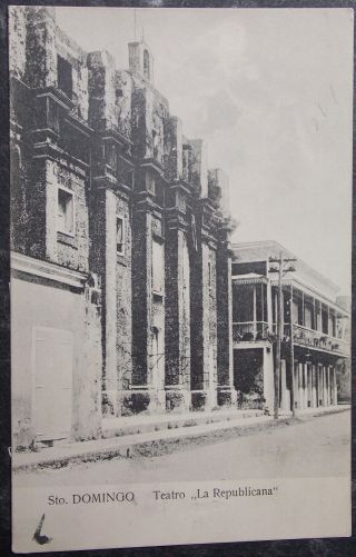 Dominican Republic (rd) Postcard - Santo Domingo - 1910 Teatro " La Republicana "