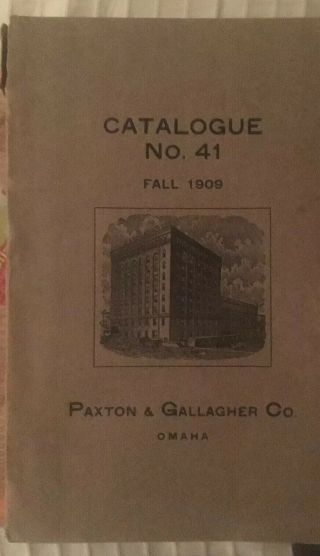 Vintage 1909 Paxton And Gallagher Coomaha 41 Household Goods& Sundries