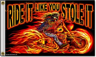 Ride It Like You Stole It Skeleton Motorcycle Biker Polyester 3x5 Foot Flag Bike