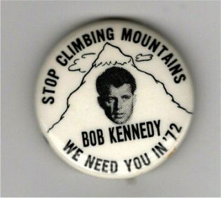 Vintage Political Pin 1968 Robert F Kennedy Pin Stop Climbing Mountains Pin