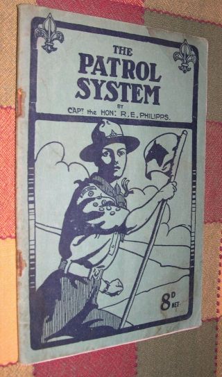 The Patrol System By Capt.  R.  E.  Phillips 1941 Boy Scout Booklet Baden Powell