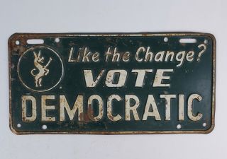 True Vintage Democrat Donkey License Plate - Like The Change? Vote Democratic -