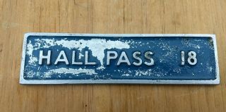Vintage Aluminum School Hall Pass,  Teaching Collectible One Of A Kind