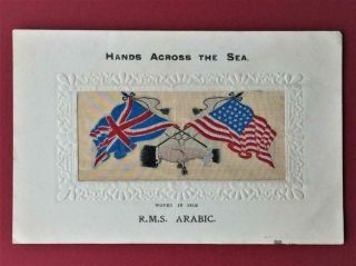 White Star Line R.  M.  S.  " Arabic " Hands Across The Sea Woven In Silk Postcard