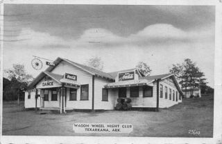 Postcard Wagon Wheel Night Club In Texarkana,  Arkansas 122351