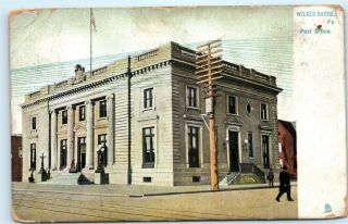 Wilkes - Barre Pennsylvania Pa Post Office Building Old Vintage Postcard A57