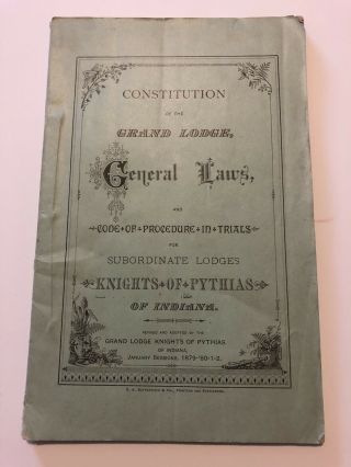 1882 Indiana Knights Of Pythias Masonic Lodge Constitution Laws Booklet Eb - 1