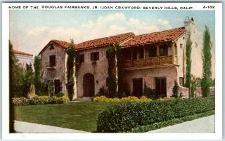 Beverly Hills Ca Postcard " Home Of Douglas Fairbanks Jr.  (joan Crawford) " C1930s