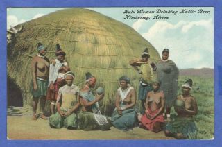 South Africa,  Kimberley,  Zulu Women Drinking Kaffir Beer From Colobash Postcard