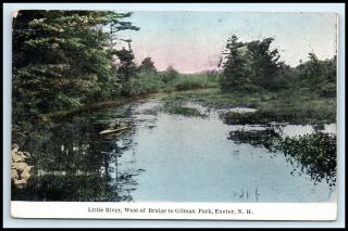 Hampshire Postcard 1912 Exeter Little River,  West Of Bridge Gilman Park E11
