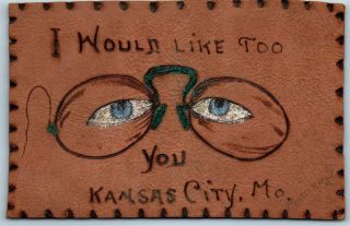 Kansas City,  Missouri Leather Postcard " I Would Like To (see) You " 1906 Cancel