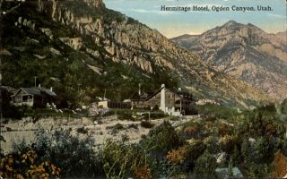 Hermitage Hotel Ogden Canyon Utah Ut C1910